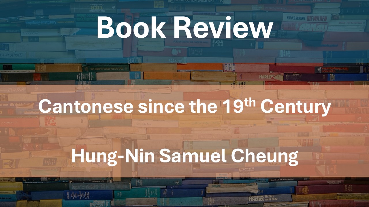 Book Review: Cantonese since the 19th Century